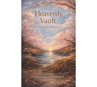 Heavenly Vault: Between Earth and Eternity