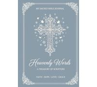 Heavenly Words: Bible Verse Journal: 200 Scripture Verses with Lined Pages for Prayer, Reflection, Faith, Hope, Love & Grace