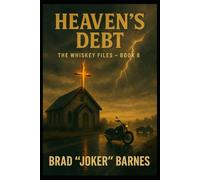 Heaven's Debt: The Whiskey Files - Book 8