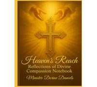 Heaven's Reach: Reflections of Divine Compassion Notebook