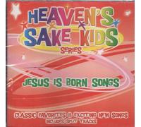 Heaven's Sake Kids - Jesus Is Born Songs