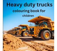 Heavy duty trucks colouring book for children