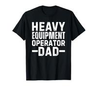 Heavy Equipment Operator Dad Maglietta