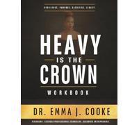 Heavy Is the Crown - the Business Therapy Workbook