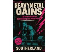 Heavy Metal Gains: The Intersection of Bodybuilding and Powerlifting: The Brutally Honest Guide to Powerbuilding, Hybrid Strength, and Aesthetic Muscle