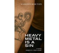 Heavy Metal is a Sin: Based on a True Story
