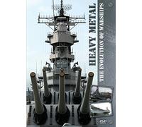 Heavy Metal - The Evolution Of Warships Dvd [Edizione: Regno Unito] [Edizione: Regno Unito]