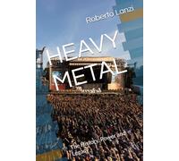 HEAVY METAL: The History, Power and Legacy