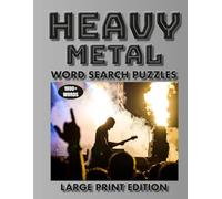 Heavy Metal Word Search Large Print Edition: 60 Puzzles • 1000+ Words on Hard Rock, Heavy Metal Bands, Songs & Albums