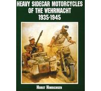 Heavy Sidecar Motorcycles of the Wehrmacht 1935-1945