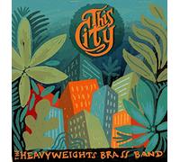 Heavyweights Brass -Band- - This City