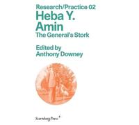Heba Y. Amin Anthony Downey The General`s Stork (Tascabile)