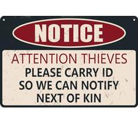 HEBELYX Cartello in metallo con scritta in inglese "Notice Attention Thieves Please Carry Id So We Can Notify Next of Kin, 20,3 x 30,5 cm