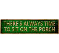 HEBELYX HUJIE1 - Decorazione da parete in stile rustico, con scritta in lingua inglese "There's Always Time To Sit On The Portic", stile vintage, 10,2 x 40,6 cm, stile rustico, stile shabby chic