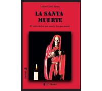Heber Casal Saenz La Santa Muerte (Tascabile)