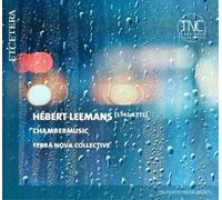 Terra Nova Collective - Hebert Leemans: Chamber Music