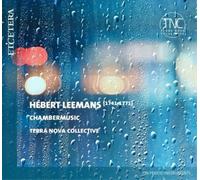 Terra Nova Collective - Hebert Leemans: Chamber Music