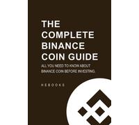 Hebooks The Complete Binance Coin Guide (Tascabile)
