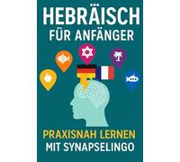 Hebräisch für Anfänger: Praxisnah lernen mit SynapseLingo