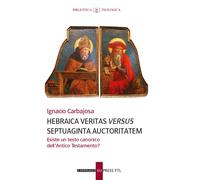 Hebraica veritas versus septuaginta auctoritatem. Esiste un testo