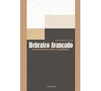 Hebraico Avançado: Domínio da Gramática, Sintaxe e Teologia Bíblica