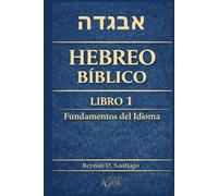 Hebreo Bíblico Libro 1: Libro 1 - Manual formativo integral
