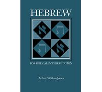Arthur Walker-Jones Hebrew for Biblical Interpretation (Tascabile)