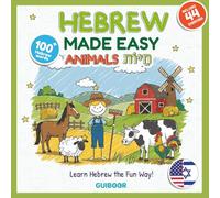Hebrew For Kids Made Easy : Animals - 100+ Words: Fun Hebrew Learning Activity Book for Children - Learn Animal Names in Hebrew Through Coloring, Puzzles and Games