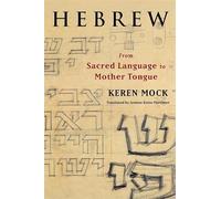 Hebrew: From Sacred Language to Mother Tongue
