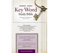 Hebrew-Greek Key Word Study Bible: New King James Version, Key Insights into God's Word