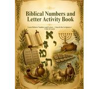 Hebrew Letters & Biblical Numbers Practice: Explore the Hebrew Alphabet, Letter Meanings, Numerical Values, and Numbers in Scripture