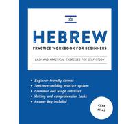 Hebrew Practice Workbook for Beginners: Easy and Practical Exercises for Self-Study