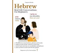 Hebrew: Real-Life Conversations for Beginners (with mp3 audio file): Master the Words, Conversations and Reading for Confident Communication.