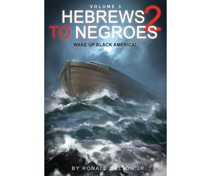 Hebrews 2 Negores: Wake Up Black America - Dalton Ronald Jr.