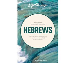 Hebrews: A Navpress Bible Study Emphasizing - Tyndale House Publishers