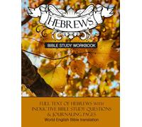 Hebrews Inductive Bible Study Workbook: Full text of Hebrews with inductive bible study questions