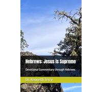 Hebrews: Jesus is Supreme: Devotional Commentary through Hebrews