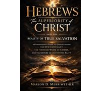 Hebrews: The Superiority of Christ