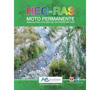 HEC-RAS Moto Permanente Vol. II: Manuale sull'utilizzo del software HEC-RA...