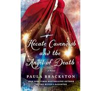 Hecate Cavendish and the Angel of Death: A Novel: 3