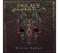 Hecate Enthroned - Virulent Rapture