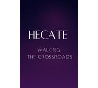 Hecate - Walking the Crossroads