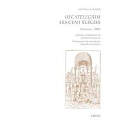 Hecatelegium / Les cent élégies: Florence, 1489