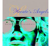 Hecate's Angels - Saints & Scondrels