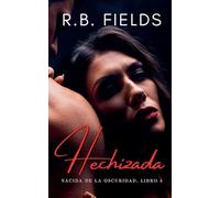 Hechizada: Nacida de la Oscuridad (Libro 4)
