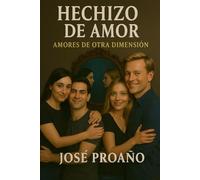 Hechizo de Amor: Amantes de Otra Dimensión