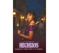 HECHIZOS: Cuando el amor toca a la puerta