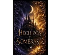hechizos y sombras 2 las crónicas de loaan