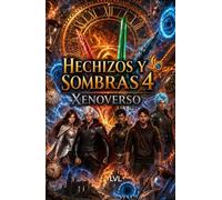 hechizos y sombras 4 xenoverso edición completa