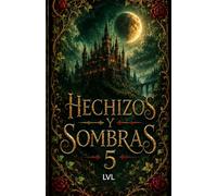 hechizos y sombras 5: Xenoverso 2